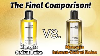 THE FINAL COMPARISON MANCERA CEDRAT BOISE VS MANCERA INTENSE CEDRAT BOISE REVIEW [upl. by Langley]