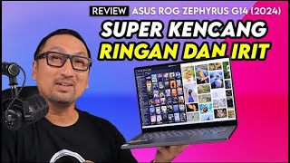 Laptop Gaming Kencang Ringan 15 KG Irit Baterai REVIEW ASUS ROG Zephyrus G14 2024 GA403 [upl. by Laundes]