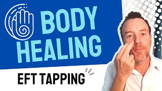 UNLOCK Your Body Healing 😊 EFT Tapping for Physical or Emotional Health [upl. by Odraude]