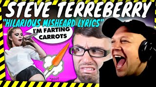 Im Literally Dying  STEVE TERREBERRY quot Hilarious Misheard Lyrics quot  Reaction [upl. by Odareg586]