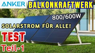 ⚡ANKER SOLIX Balkonkraftwerk Test Teil1 Solar BKW PV Solaranlage [upl. by Kaufman]