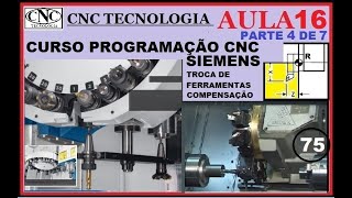 75 CURSO DE PROGRAMAÇÃO CNC SIEMENS AULA 16 PARTE 4 DE 7 TROCA PREPARAÇÃO CORREÇÃO DE FERRAMENTAS [upl. by Ydoc462]