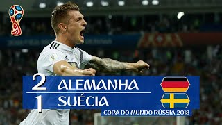 Alemanha 2 x 1 Suécia  melhores momentos GLOBO HD 720p Copa do Mundo Rússia 2018 [upl. by Tenneb]