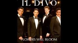 Il Divo  Flowers Will Bloom Full Version [upl. by Cloris137]