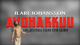 Ilari Johansson AVOHAKKUU stand up  show [upl. by Rebba926]