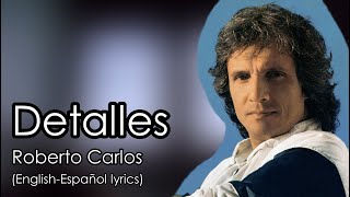 Detalles  Roberto Carlos EnglishEspañol lyrics [upl. by Netram]