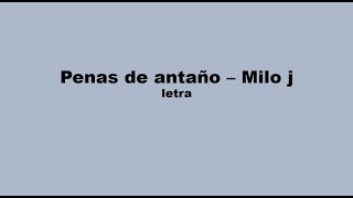 Penas de Antaño  Milo j  LetraLyrics [upl. by Ahsemed]