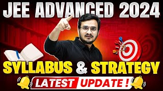 🚨 JEE Advanced 2024 Updated Syllabus  Latest JEE Advanced UPDATE 😲 [upl. by Ferne]