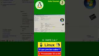 16 Curso de Linux para Leigos PARTE 2 de 7 de Como saber se o Processador é 32 ou 64bits [upl. by Glenden]