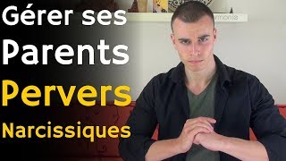 Comment gérer ses parents pervers narcissiques quand on est adulte [upl. by Placia]