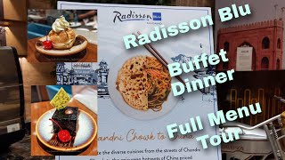 Tour of Radisson Blu Faridabad Buffet Dinner Chandni Chowk To China Theme [upl. by Aya]