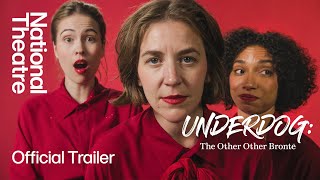 Underdog The Other Other Brontë  Official Trailer  National Theatre [upl. by Kela347]