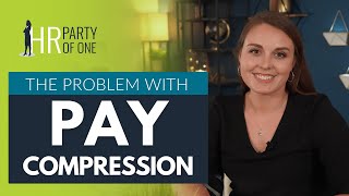 The Problem with Pay Compression and How to Fix It [upl. by Kati]