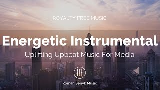 Uplifting Upbeat Energetic Instrumental Royalty FreeMusic Licensing [upl. by Esta]