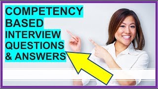 7 COMPETENCYBASED Interview Questions and Answers How To PASS Competency Based Interviews [upl. by Tingley]