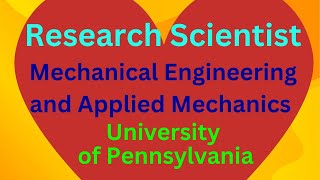 Research Scientist Mechanical Engineering and Applied Mechanics University of Pennsylvania PA [upl. by Itnahs604]