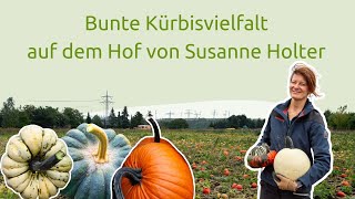 Kürbisvielfalt bei Susanne Holter  heimischelandwirtschaft [upl. by Lenes559]