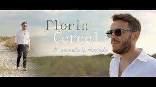 Florin Cercel  Mas muta la Honolulu  Official Video [upl. by Deeann]