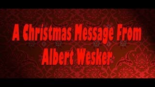 A Christmas Message from Albert Wesker A DC Douglas Jonathan Wrathborne Lily Popova Present [upl. by Noemad]