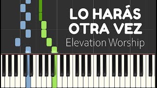 LO HARAS OTRA VEZ Do It Again  Elevation Worship  Piano Tutorial COMPLETO Fácil  PARTITURA PDF [upl. by Epstein734]