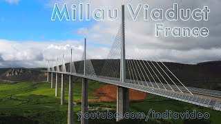 Millau Viaduct France  Tallest Bridge in the World [upl. by Zeitler]