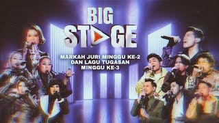 MARKAH JURI MINGGU KE2 DAN LAGU TUGASAN MINGGU KE3  BIG STAGE 2022 [upl. by Cutlip247]