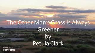 Petula Clark  The Other Mans Grass Is Always Greener [upl. by Vanya]