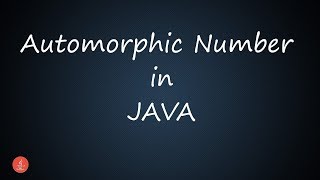 AUTOMORPHIC NUMBER IN JAVA USING LOOP [upl. by Hobey]