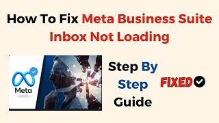 How To Fix Meta Business Suite Inbox Not Loading [upl. by Gilcrest]