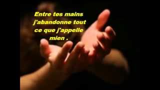 Entre tes mains jabandonne [upl. by Amada]