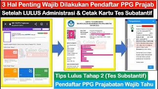 3 Hal Penting Wajib Dilakukan Agar LULUS Tes Substantif PPG Prajabatan 2023  Lulus Tes Tahap 2 [upl. by Ancalin758]