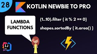 Kotlin Newbie to Pro  LAMBDA FUNCTIONS  Part 28 [upl. by Enelloc510]