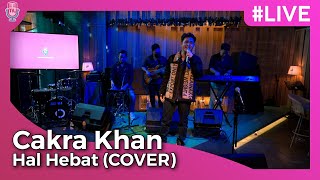 Hal Hebat  Cakra Khan Cover  Launching ‘Kepada Hati’ [upl. by Nebra611]