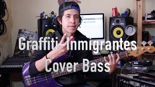 Graffiti  Inmigrantes Cover bass [upl. by Petrick]