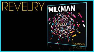 Milkman  Revelry Official Audio [upl. by Preciosa547]