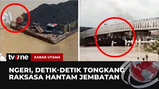 Kapal Tongkang Raksasa Tabrak Jembatan Hingga Bergoyang Hebat  Kabar Utama tvOne [upl. by Ahseila]