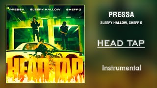 Pressa Sleepy Hallow Sheff G  Head Tap  Instrumental [upl. by Eliot744]