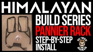 Royal Enfield Himalayan Pannier Rack Install  StepbyStep  Ol Man Ronin S2E22 [upl. by Hamlen]