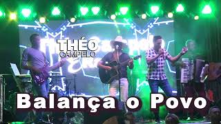 BALANÇA O POVO ÁUDIO  THÉO CAMPELO [upl. by Mckeon948]