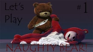 Lets Play Naughty Bear Ep 1  Daddles Must Be Punished [upl. by Ciapas]