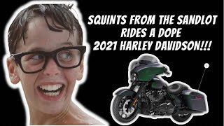 SQUINTS FROM THE SANDLOT RIDES A DOPE 2021 HARLEY DAVIDSON  CHAUNCEY LEOPARDI [upl. by Fionna]