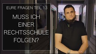 Eure Fragen Teil 13  Muss ich einer Rechtsschule folgen [upl. by Aihsal562]