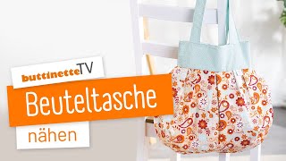 Beuteltasche nähen  Nähset  buttinette TV DIY [upl. by Lifton]