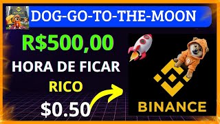 DOG GO TO THE MOON 🚨URGENTE🚨 FORTE ALTA A QUALQUER MOMENTO DOG 050 [upl. by Jackelyn]