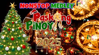 Paskong Pinoy Medley 2025 🎁 Paskong Pinoy Best Tagalog Christmas Songs Medley 2025🌲 [upl. by Glanville668]