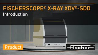 Introducing the FISCHERSCOPE® XRAY XDV®SDD  Fischer [upl. by Margetts852]