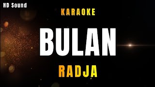 BULAN  RADJA KARAOKE [upl. by Ellenoj87]