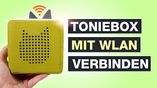 TONIEBOX mit WLAN VERBINDEN  Schritt für Schritt einfach erklärt Deutsch  Testventure [upl. by Wivina]