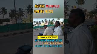 AMPERE MAGNUS EX AND AMPERE NEXUS FOR TEST DRIVE AT YOUR DOORSTEP ampere [upl. by Dareen]