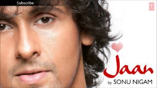 Jisne Mere Sapne Mehkaye Full Audio Song  Sonu Nigam Jaan Album Songs [upl. by Aicatsal]